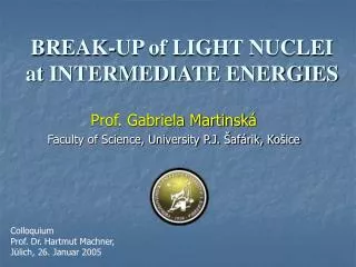 BREAK-UP of LIGHT NUCLEI at INTERMEDIATE ENERGIES
