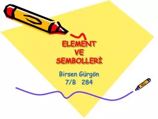 element ve semboller