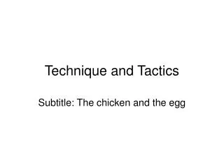 Technique and Tactics