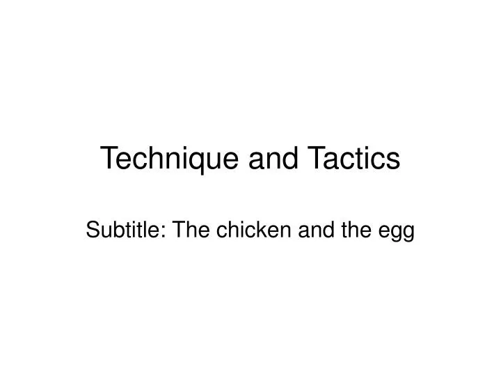 technique and tactics