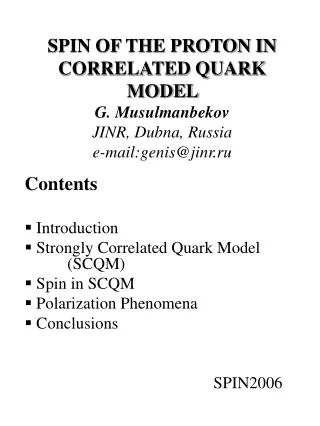 Contents Introduction Strongly Correlated Quark Model 	(SCQM) Spin in SCQM