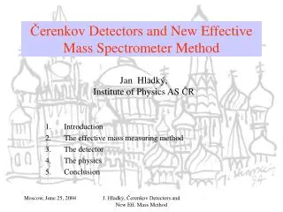 ?erenkov Detectors and New E f fective Mass Spectrometer Method