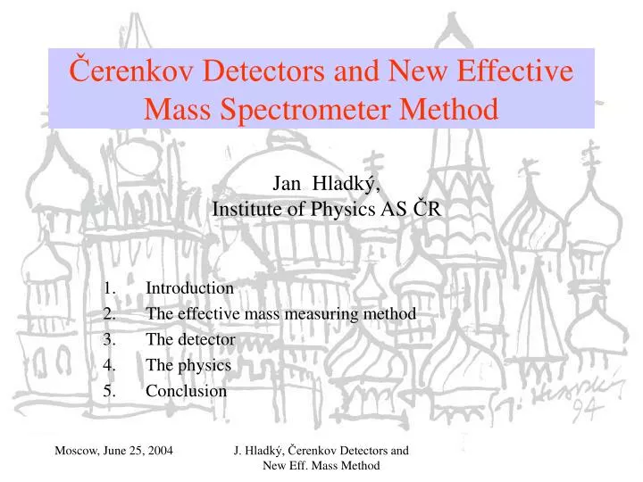 erenkov detectors and new e f fective mass spectrometer method