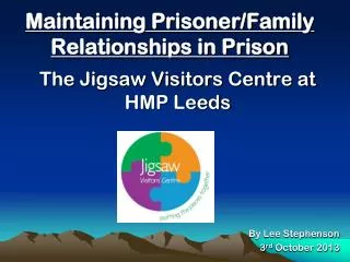 Maintaining Prisoner/Family Relationships in Prison