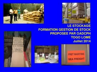 LE STOCKAGE FORMATION GESTION DE STOCK PROPOSEE PAR OADCPH TOGO LOME Juillet 2014