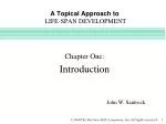 A Topical Approach to LIFE-SPAN DEVELOPMENT - slide 1