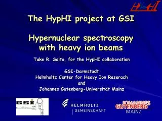 The HypHI project at GSI Hypernuclear spectroscopy with heavy ion beams