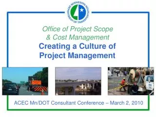 Office of Project Scope &amp; Cost Management Creating a Culture of Project Management