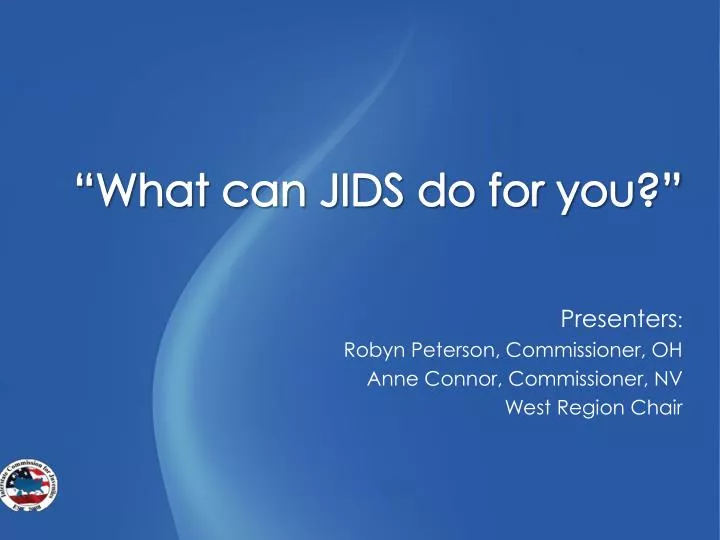 what can jids do for you