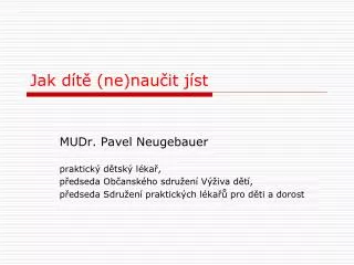 jak d t ne nau it j st