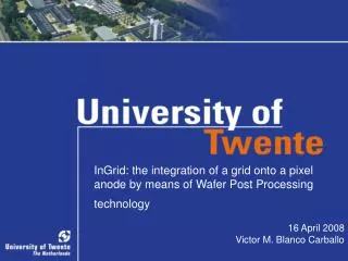 InGrid: the integration of a grid onto a pixel anode by means of Wafer Post Processing technology