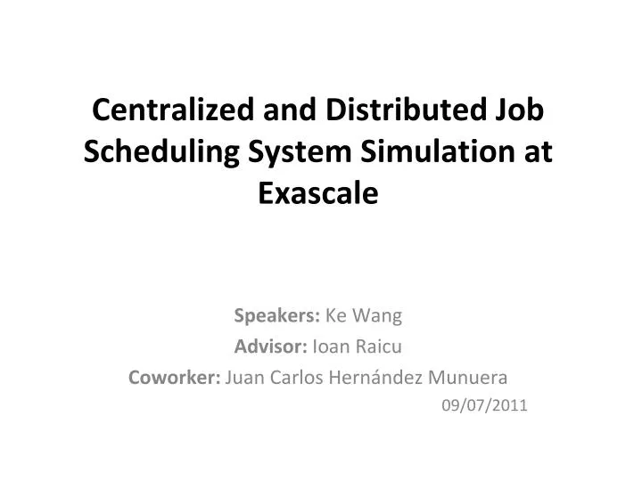 centralized and distributed job scheduling system simulation at exascale