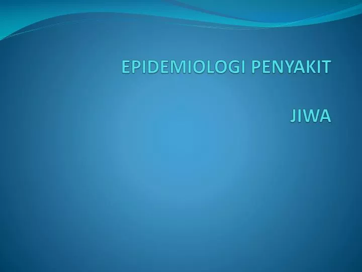 epidemiologi penyakit jiwa