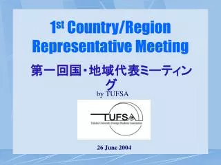 1 st Country/Region Representative Meeting