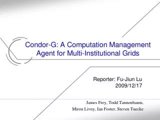 Condor-G: A Computation Management Agent for Multi-Institutional Grids