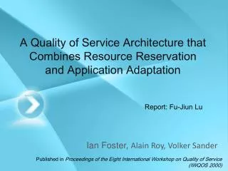 A Quality of Service Architecture that Combines Resource Reservation and Application Adaptation