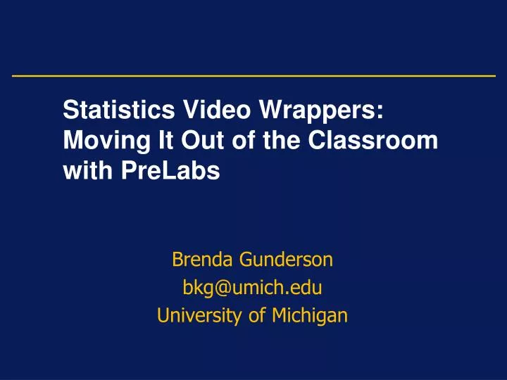 statistics video wrappers moving it out of the classroom with prelabs