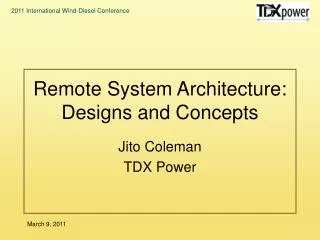 Remote System Architecture: Designs and Concepts
