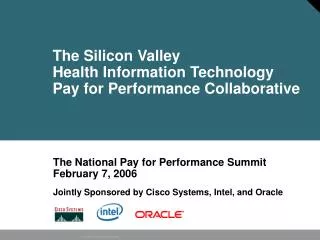 The Silicon Valley Health Information Technology Pay for Performance Collaborative