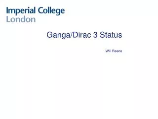 Ganga/Dirac 3 Status Will Reece