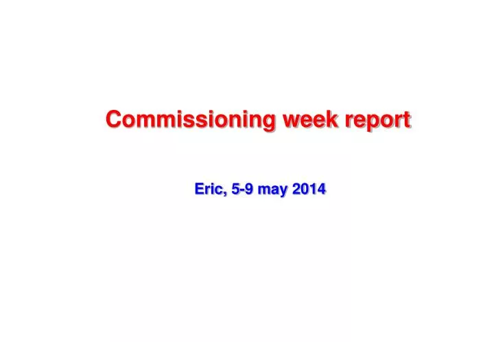 commissioning week report