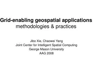 Grid-enabling geospatial applications methodologies &amp; practices