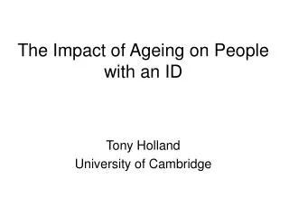 The Impact of Ageing on People with an ID