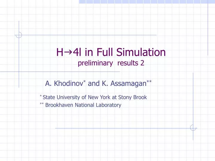 h g 4l in full simulation preliminary results 2