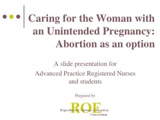 Caring for the Woman with an Unintended Pregnancy: Abortion as an option