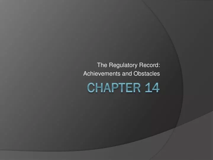 the regulatory record achievements and obstacles