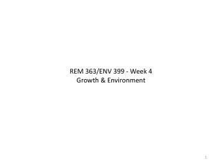 REM 363/ENV 399 - Week 4 Growth &amp; Environment