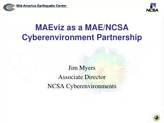 MAEviz as a MAE/NCSA Cyberenvironment Partnership