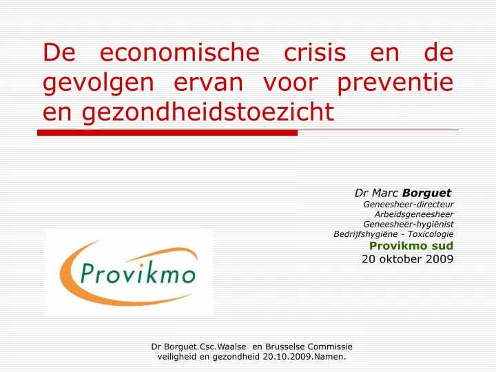 de economische crisis en de gevolgen ervan voor preventie en gezondheidstoezicht