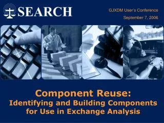 Component Reuse: Identifying and Building Components for Use in Exchange Analysis
