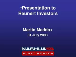 Presentation to Reunert Investors
