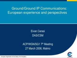 Ground/Ground IP Communications: European experience and perspectives
