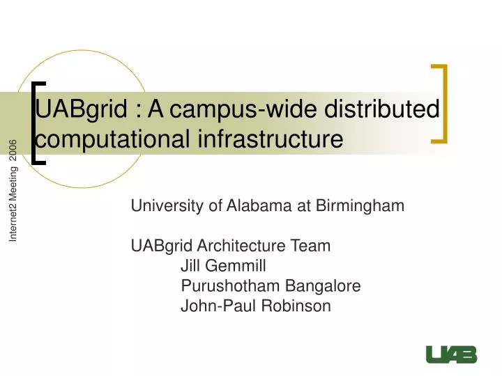 uabgrid a campus wide distributed computational infrastructure