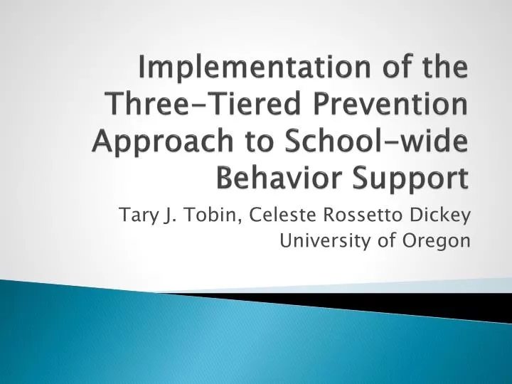 implementation of the three tiered prevention approach to school wide behavior support