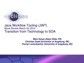 Java Workflow Tooling (JWT) Move Review March XX 2010 Transition from Technology to SOA
