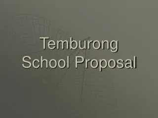 Temburong School Proposal