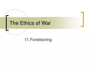The Ethics of War