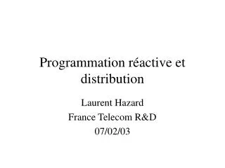 programmation r active et distribution