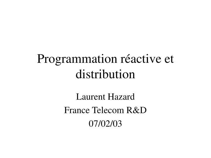 programmation r active et distribution