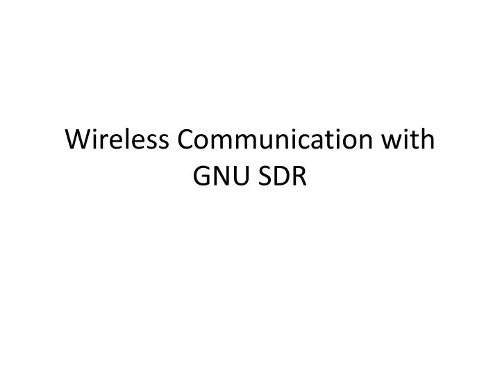 wireless communication with gnu sdr