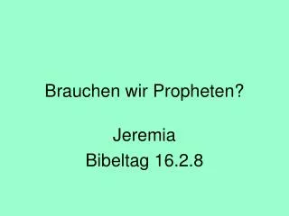 brauchen wir propheten