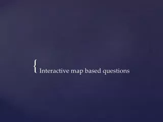interactive map based questions