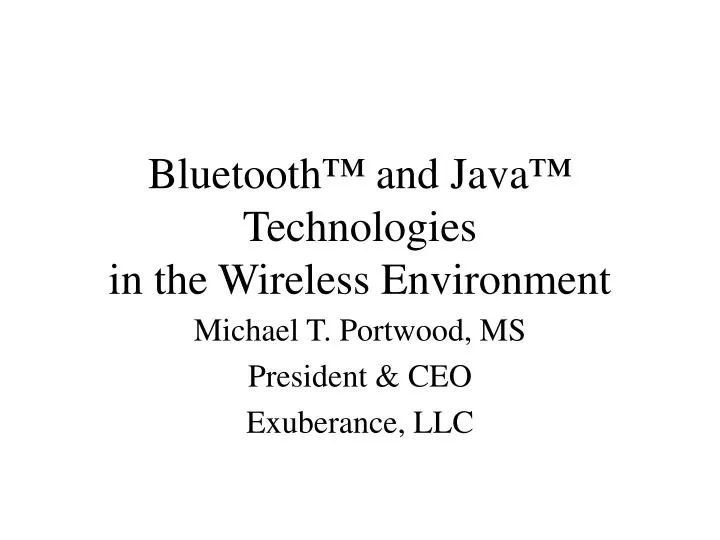 bluetooth and java technologies in the wireless environment