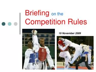 Briefing on the Competition Rules