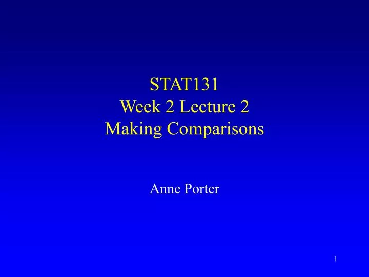 stat131 week 2 lecture 2 making comparisons