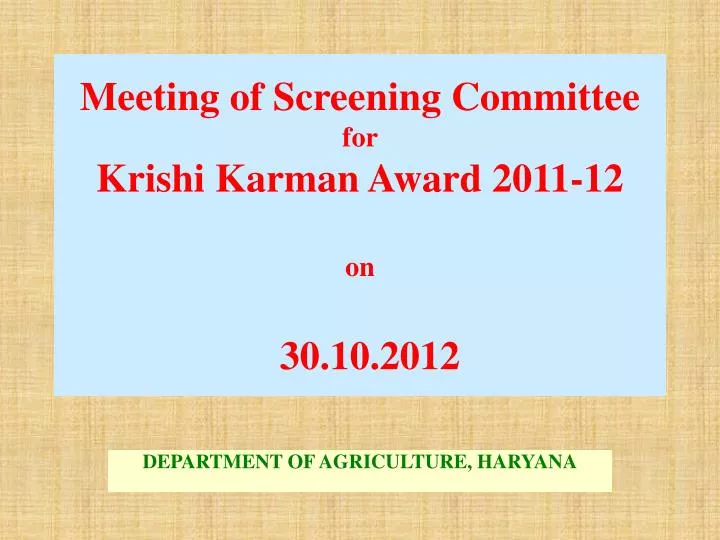 meeting of screening committee for krishi karman award 2011 12 on 30 10 2012